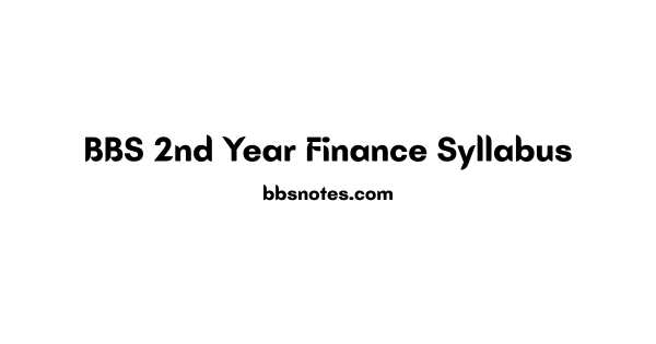 BBS 2nd Year Finance Syllabus PDF